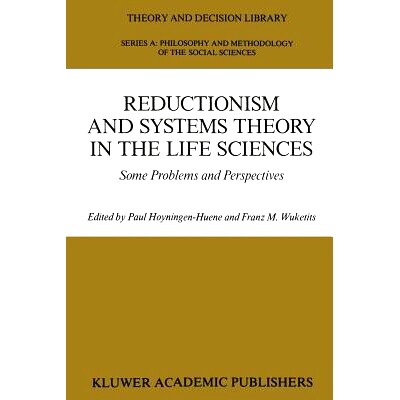 预订 Reductionism and Systems Theory in the Life Sciences: Some Problems and Perspectives: 9789401069410