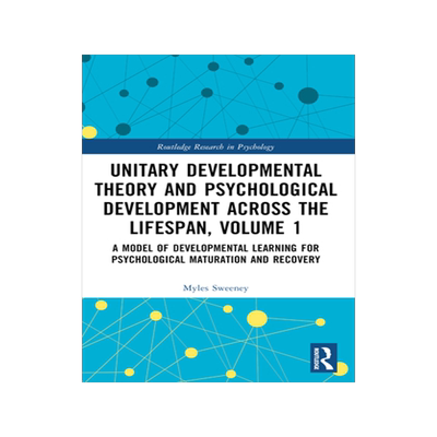 预订 Unitary Developmental Theory and Psychological Development Across the Lifespan, Volume 1