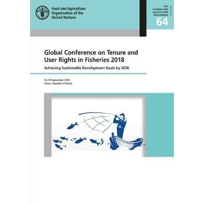 预订 Global Conference on Tenure and User Rights in Fisheries 2018: Achieving Sustainable Development Goals by 2030, Yeo