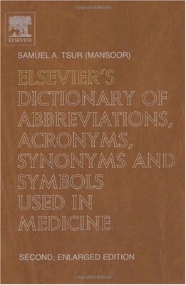 【预订】Elsevier’s Dictionary of Abbreviations, Acronyms, Synonyms and Symbols used in Medicine