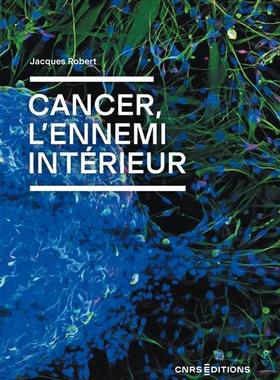 预订 Cancer, l’ennemi intérieur