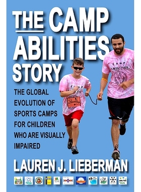 预订 The Camp Abilities Story: The Global Evolution of Sports Camps for Children Who Are Visually Impaired: 978143849194