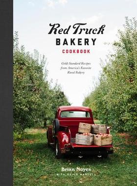 预订 Red Truck Bakery Cookbook: Gold-Standard Recipes from America’s Favorite Rural Bakery红卡车面包店食谱：来自美国*