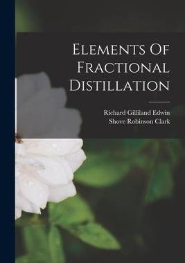 [预订]Elements Of Fractional Distillation 9781016749565