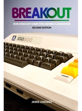 预订 Breakout: How Atari 8-Bit Computers Defined a Generation: 9781957932026