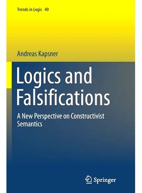 预订 Logics and Falsifications: A New Perspective on Constructivist Semantics: 9783319345499