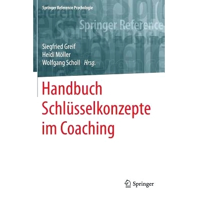预订 Handbuch Schlüsselkonzepte im Coaching: 9783662494813