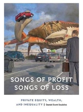 预订 Songs of Profit, Songs of Loss: Private Equity, Wealth, and Inequality 利润之歌，损失之歌：私人平等、财富和不平等: