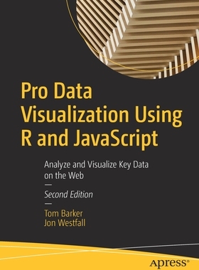 【预订】Pro Data Visualization Using R and JavaScript: Analyze and Visualize Key Data on the Web 9781484272015