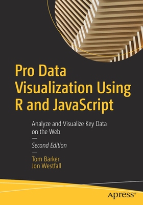 【预订】Pro Data Visualization Using R and JavaScript: Analyze and Visualize Key Data on the Web 9781484272015