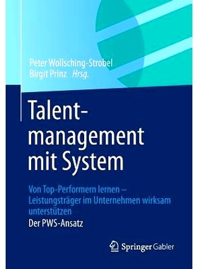预订 Talentmanagement mit System: Von Top-Performern lernen - Leistungsträger im Unternehmen wirksam unterstützen  Der