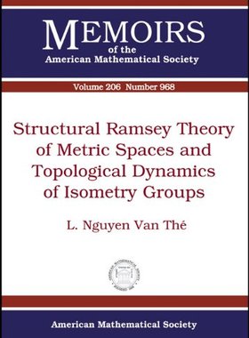 【预售】Structural Ramsey Theory of Metric Spaces and Topological Dynamics of Isometry Groups
