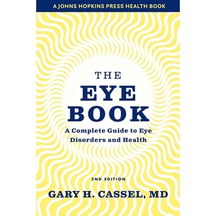 预订 The Eye Book: A Complete Guide to Eye Disorders and Health 眼科书：眼部疾病和健康的完整指南: 9781421439983