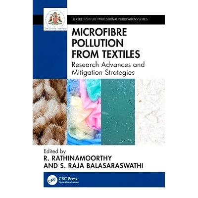 预订 Microfibre Pollution from Textiles: Research Advances and Mitigation Strategies 纺织品造成的微纤维污染：研究进展与
