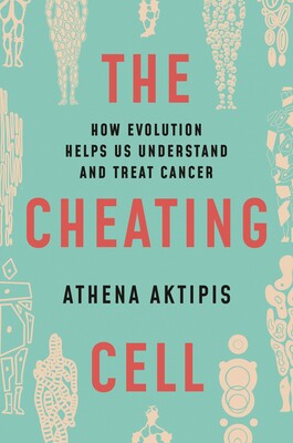 【预订】The Cheating Cell: How Evolution Helps Us Understand and Treat Cancer