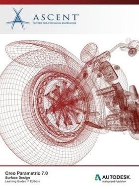 [预订]Creo Parametric 7.0: Surface Design 9781956032055