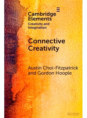 预订 Connective Creativity: What Art Can Teach Us about Collaboration 连接创造力：什么艺术可以教我们如何合作: 9781009505