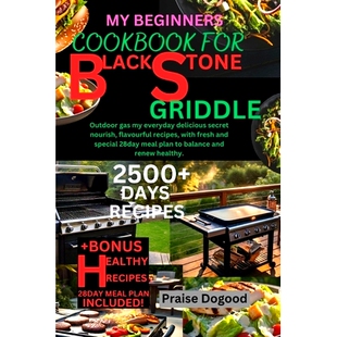Nourish Beginners Blackstone for 预订 Outdoor Secret Flavourful Delicious Cookbook Everyday Gas Recipes Griddle
