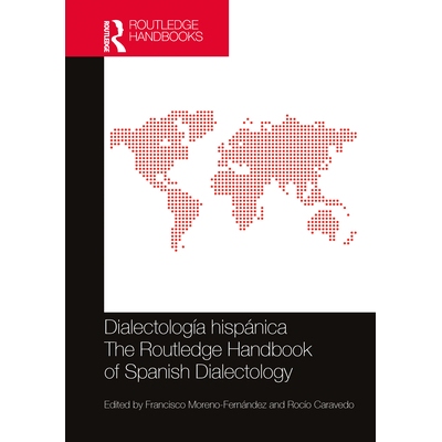 预订 Dialectología hispánica / The Routledge Handbook of Spanish Dialectology Routledge 西班牙方言学手册（西班牙语）: