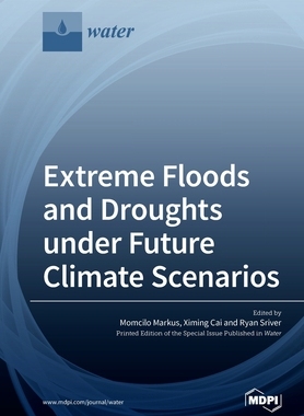 【预订】Extreme Floods and Droughts under Future Climate Scenarios