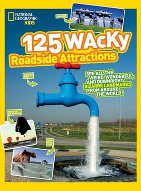 [预订]125 Wacky Roadside Attractions: See All the Weird, Wonderful, and Downright Bizarre Landmarks from A 9781426324079