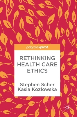 【预订】Rethinking Health Care Ethics
