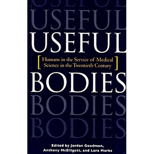 Humans 身体：二十世纪为医学科学服务 有用 Medical Useful Bodies Science the Century 预订 Service Twentieth