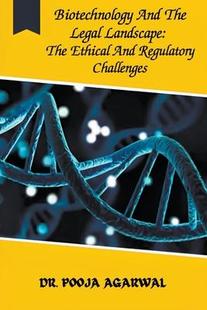 Legal 预订 And Challenges 9789358261400 Ethical Landscape The Biotechnology Regulatory