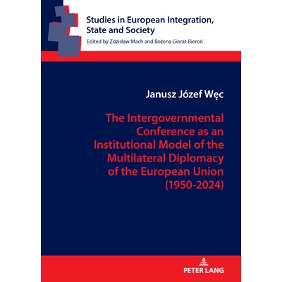 预订 The Intergovernmental Conference as an Institutional Model of the Multilateral Diplomacy of the European Union (195