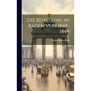 Baden von 预订 1849 Bewegung 1848 9781020868290 Die