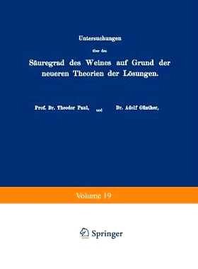 预订 Untersuchungen über den Säuregrad des Weines auf Grund der neueren Theorien der Lösungen: 9783642472596