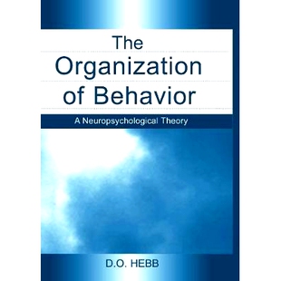 现货 The Organization of Behavior: A Neuropsychological Theory 组织行为：神经心理学理论: 9780415654531