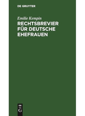 预订 Rechtsbrevier für deutsche Ehefrauen: 52 Merksprüche aus dem bürgerlichen Gesetzbuch mit Erläuterungen: 9783112