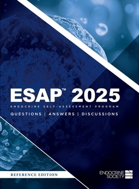 预订 ESAP(TM) 2025 Endocrine Self-Assessment Program Questions, Answers, Discussions: 9781936704552