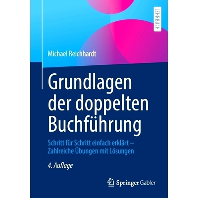 预订 Grundlagen der doppelten Buchführung: Schritt für Schritt einfach erklärt – Zahlreiche Übungen mit Lösungen: