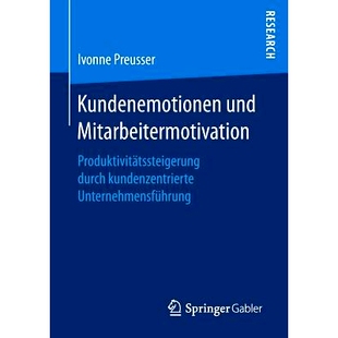 预订 Kundenemotionen und Mitarbeitermotivation: Produktivitätssteigerung durch kundenzentrierte Unternehmensführung: 9