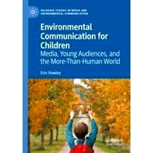 预订 Environmental Communication for Children: Media, Young Audiences, and the More-Than-Human World 适合儿童的环境传播