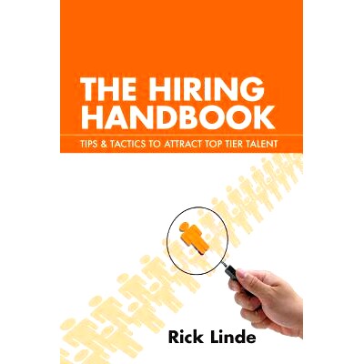 预订 The Hiring Handbook: Tips & Tactics to Attract Top Tier Talent: 9781499584509