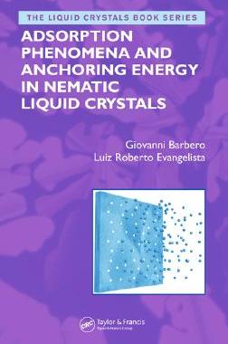 【预订】Adsorption Phenomena and Anchoring Energy in Nematic Liquid Crystals