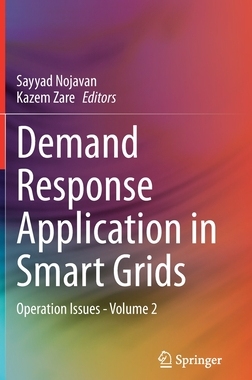 【预订】Demand Response Application in Smart Grids: Operation Issues - Volume 2