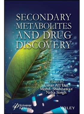 Secondary Metabolites And Drug Discovery 次生代谢物与*发现: 9781394204342