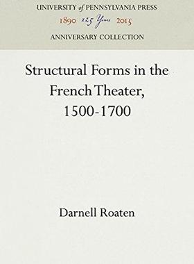 [预订]Structural Forms in the French Theater, 1500-1700 9781512805932