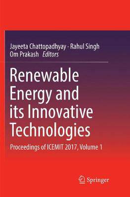 【预订】Renewable Energy and Its Innovative Technologies: Proceedings of Icemit 2017, Volume 1