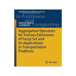 [预订]Aggregation Operators for Various Extensions of Fuzzy Set and Its Applications in Transportation Pro 9789811570001
