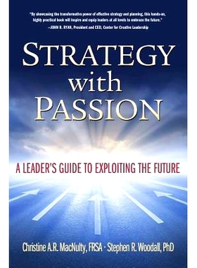 预订 Strategy with Passion: A Leader’s Guide to Exploiting the Future: 9780990928645