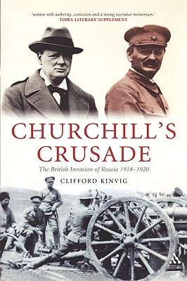 【预售】Churchill’s Crusade: The British Invasion of Russia, 1918-1920