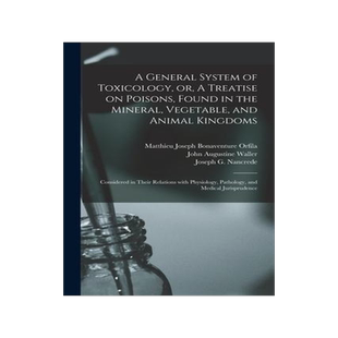 [预订]A General System of Toxicology, or, A Treatise on Poisons, Found in the Mineral, Vegetable, and Anim 9781013839306