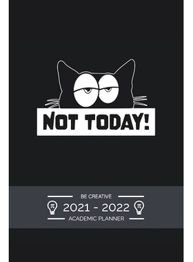 预订 Academic Planner Weekly 2021 - 2022 Funny Saying Not Today: July 2021 to December 2022 - for To Do’s, PRIORITIES,