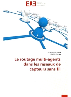 预订 Le Routage Multi-Agents Dans Les Reseaux de Capteurs Sans Fil: 9786131514166