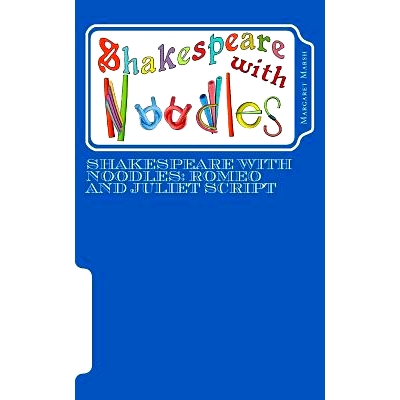 预订 Shakespeare with Noodles: Romeo and Juliet script: 9781523897674